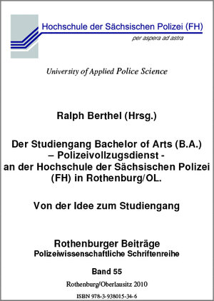 Buchcover Der Studiengang Bachelor of Arts (B.A.) - Polizeivollzugsdienst - an der Hochschule der Sächsischen Polizei (FH) in Rothenburg/OL.  | EAN 9783938015346 | ISBN 3-938015-34-9 | ISBN 978-3-938015-34-6