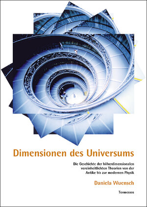 Buchcover Dimensionen des Universums | Daniela A. Wuensch | EAN 9783938016121 | ISBN 3-938016-12-4 | ISBN 978-3-938016-12-1