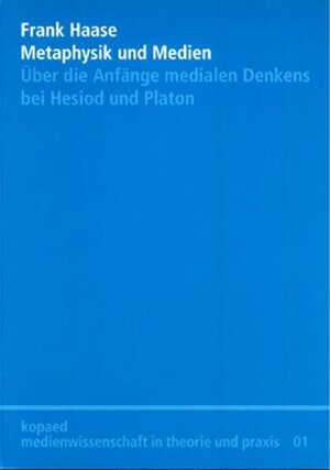 Buchcover Metaphysik und Medien | Frank Haase | EAN 9783938028308 | ISBN 3-938028-30-0 | ISBN 978-3-938028-30-8