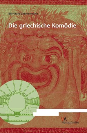 Buchcover Die griechische Komödie | Bernhard Zimmermann | EAN 9783938032107 | ISBN 3-938032-10-3 | ISBN 978-3-938032-10-7