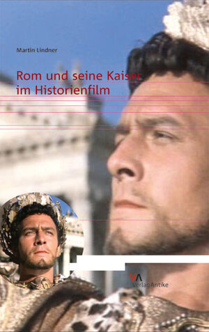 Buchcover Rom und seine Kaiser im Historienfilm | Martin Lindner | EAN 9783938032183 | ISBN 3-938032-18-9 | ISBN 978-3-938032-18-3