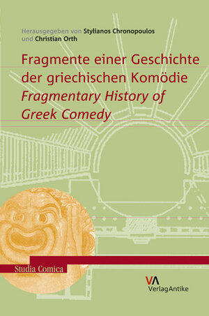 Buchcover Fragmente einer Geschichte der griechischen Komödie. Fragmentary History of Greek Comedy  | EAN 9783938032640 | ISBN 3-938032-64-2 | ISBN 978-3-938032-64-0