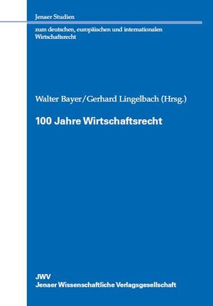 Buchcover 100 Jahre Wirtschaftsrecht  | EAN 9783938057292 | ISBN 3-938057-29-7 | ISBN 978-3-938057-29-2