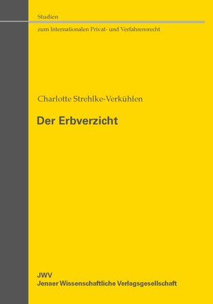 Buchcover Der Erbverzicht | Charlotte Strehlke-Verkühlen | EAN 9783938057872 | ISBN 3-938057-87-4 | ISBN 978-3-938057-87-2