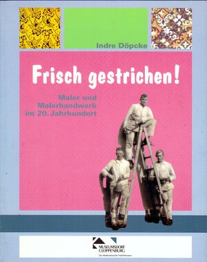 Buchcover Frisch gestrichen!  | EAN 9783938061138 | ISBN 3-938061-13-8 | ISBN 978-3-938061-13-8