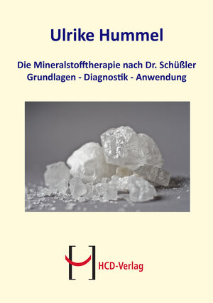 Buchcover Die Mineralstofftherapie nach Dr. Schüßler | Ulrike Hummel | EAN 9783938089156 | ISBN 3-938089-15-6 | ISBN 978-3-938089-15-6