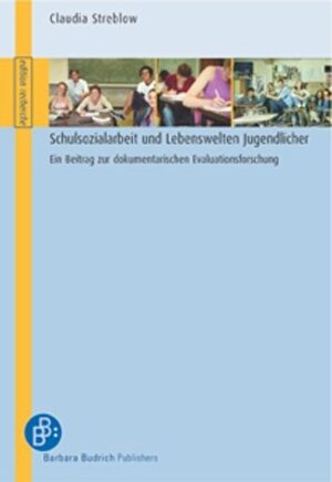 Buchcover Schulsozialarbeit und Lebenswelten Jugendlicher | Claudia Streblow-Poser | EAN 9783938094976 | ISBN 3-938094-97-4 | ISBN 978-3-938094-97-6