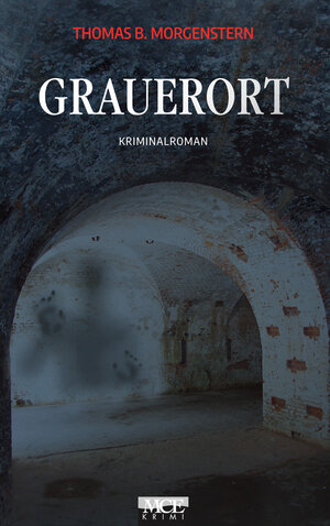 Buchcover Grauerort | Thomas B. Morgenstern | EAN 9783938097540 | ISBN 3-938097-54-X | ISBN 978-3-938097-54-0