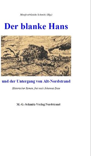 Buchcover Der blanke Hans und der Untergang von Alt-Nordstrand  | EAN 9783938098592 | ISBN 3-938098-59-7 | ISBN 978-3-938098-59-2