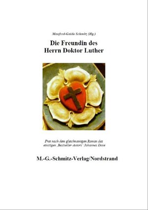 Buchcover Die Freundin des Herrn Doktor Luther  | EAN 9783938098639 | ISBN 3-938098-63-5 | ISBN 978-3-938098-63-9