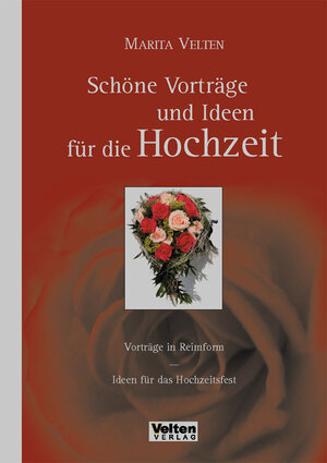 Buchcover Schöne Vorträge und Ideen für die Hochzeit | Marita Velten | EAN 9783938113004 | ISBN 3-938113-00-6 | ISBN 978-3-938113-00-4