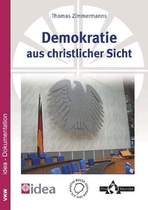 Buchcover Demokratie aus christlicher Sicht | Thomas Zimmermanns | EAN 9783938116463 | ISBN 3-938116-46-3 | ISBN 978-3-938116-46-3