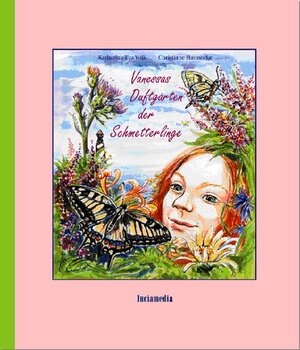 Buchcover Vanessas Duftgarten der Schmetterlinge | Katharina E Volk | EAN 9783938139059 | ISBN 3-938139-05-6 | ISBN 978-3-938139-05-9