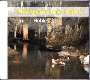 Buchcover Entspannung Natur- In der Höhle | Karl-Heinz Dingler | EAN 9783938147795 | ISBN 3-938147-79-2 | ISBN 978-3-938147-79-5