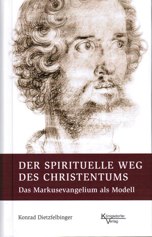 Buchcover Der spirituelle Weg des Christentum | Konrad Dietzfelbinger | EAN 9783938156421 | ISBN 3-938156-42-2 | ISBN 978-3-938156-42-1