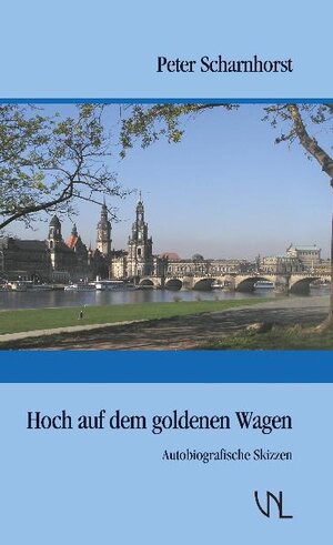 Buchcover Hoch auf dem goldenen Wagen | Peter Scharnhorst | EAN 9783938157015 | ISBN 3-938157-01-1 | ISBN 978-3-938157-01-5
