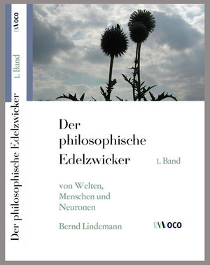Buchcover Der philosophische Edelzwicker (I) | Bernd Lindemann | EAN 9783938165195 | ISBN 3-938165-19-7 | ISBN 978-3-938165-19-5