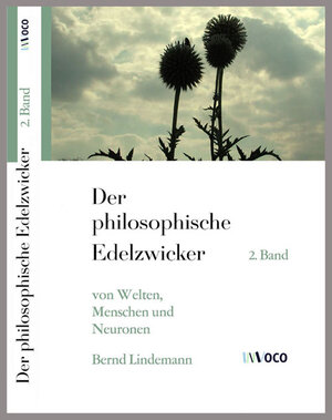 Buchcover Der philosophische Edelzwicker (II) | Bernd Lindemann | EAN 9783938165201 | ISBN 3-938165-20-0 | ISBN 978-3-938165-20-1