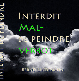 Buchcover Interdit de peindre - Malverbot | Bernd Lindemann | EAN 9783938165256 | ISBN 3-938165-25-1 | ISBN 978-3-938165-25-6