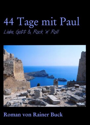 Buchcover 44 Tage mit Paul | Rainer Buck | EAN 9783938175637 | ISBN 3-938175-63-X | ISBN 978-3-938175-63-7