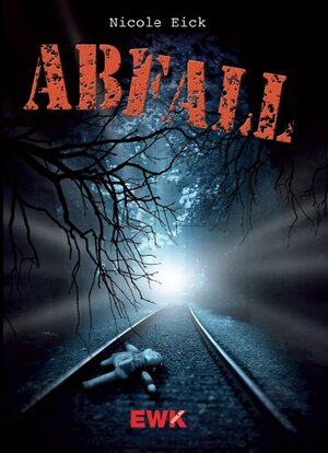 Buchcover ABFALL | Nicole Eick | EAN 9783938175781 | ISBN 3-938175-78-8 | ISBN 978-3-938175-78-1