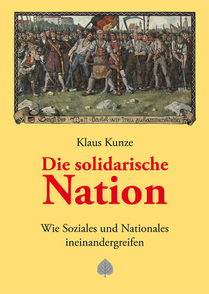 Buchcover Die solidarische Nation | Klaus Kunze | EAN 9783938176856 | ISBN 3-938176-85-7 | ISBN 978-3-938176-85-6