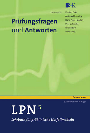 LPN - Lehrbuch für präklinische Notfallmedizin in 5 Bänden - CLASSIC: LPN. Lehrbuch für präklinische Notfallmedizin 5. Prüfungsfragen und Antworten: BD 5