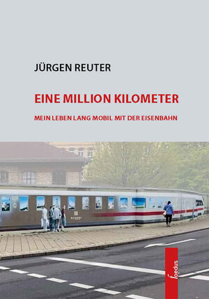 Buchcover Eine Milion Kilometer | Jürgen Reuter | EAN 9783938180778 | ISBN 3-938180-77-3 | ISBN 978-3-938180-77-8
