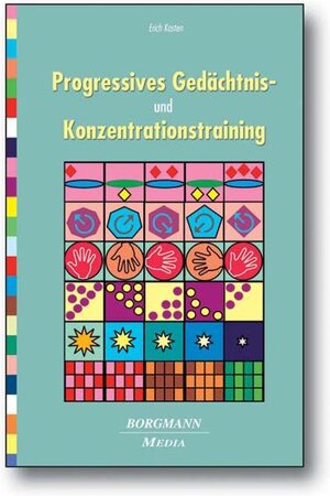 Buchcover Progressives Gedächtnis- und Konzentrationstraining | Erich Kasten | EAN 9783938187616 | ISBN 3-938187-61-1 | ISBN 978-3-938187-61-6