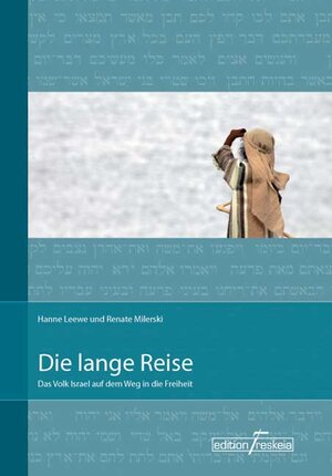 Buchcover Die lange Reise - Das Volk Israel auf dem Weg in die Freiheit | Hanne Leewe | EAN 9783938203200 | ISBN 3-938203-20-X | ISBN 978-3-938203-20-0