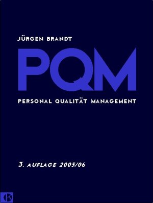 Buchcover PQM - Personal Qualität Management | Jürgen Brandt | EAN 9783938204023 | ISBN 3-938204-02-8 | ISBN 978-3-938204-02-3