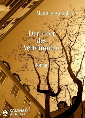 Buchcover Der Hort des Verträumten | Matthias Aumüller | EAN 9783938204146 | ISBN 3-938204-14-1 | ISBN 978-3-938204-14-6