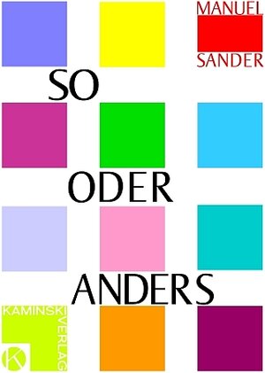 Buchcover So oder anders | Manuel Sander | EAN 9783938204290 | ISBN 3-938204-29-X | ISBN 978-3-938204-29-0