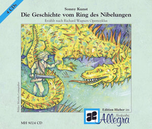 Die Geschichte vom Ring der Nibelungen. 4 CDs: Erzählt nach Richard Wagners Opernzykus