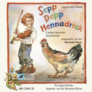 Sepp Depp Hennadreck. CD: Lustige bayrische Kinderlieder