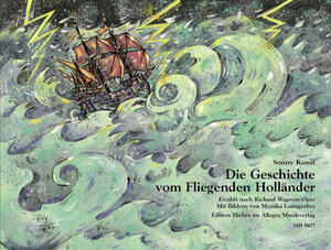 Buchcover Die Geschichte vom Fliegenden Holländer | Sonny Kunst | EAN 9783938223772 | ISBN 3-938223-77-4 | ISBN 978-3-938223-77-2