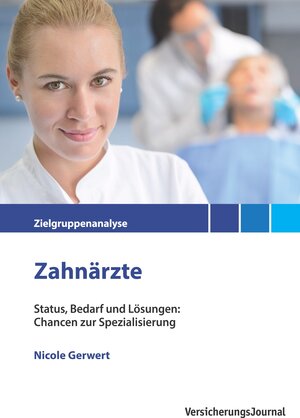 Buchcover Zielgruppenanalyse Zahnärzte | Nicole Gerwert | EAN 9783938226469 | ISBN 3-938226-46-3 | ISBN 978-3-938226-46-9