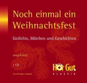 Noch einmal ein Weihnachtsfest. CD: Gedichte, Märchen und Geschichten