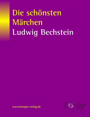 Buchcover Die schönsten Märchen von Ludwig Bechstein | Ludwig Bechstein | EAN 9783938230664 | ISBN 3-938230-66-5 | ISBN 978-3-938230-66-4
