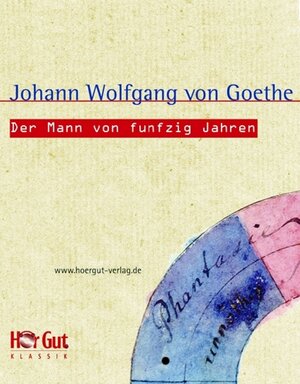Buchcover Der Mann von funfzig Jahren | Johann W von Goethe | EAN 9783938230763 | ISBN 3-938230-76-2 | ISBN 978-3-938230-76-3