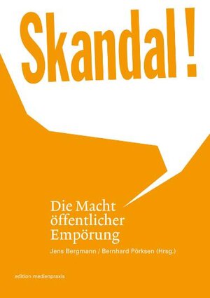 Buchcover Skandal! Die Macht öffentlicher Empörung  | EAN 9783938258477 | ISBN 3-938258-47-0 | ISBN 978-3-938258-47-7