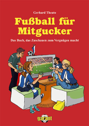 Buchcover Fußball für Mitgucker  | EAN 9783938264133 | ISBN 3-938264-13-6 | ISBN 978-3-938264-13-3