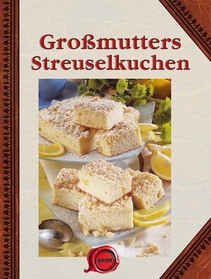 Buchcover Großmutters Streuselkuchen  | EAN 9783938264782 | ISBN 3-938264-78-0 | ISBN 978-3-938264-78-2