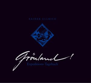 Buchcover Grönland! | Rainer Ullrich | EAN 9783938265253 | ISBN 3-938265-25-6 | ISBN 978-3-938265-25-3