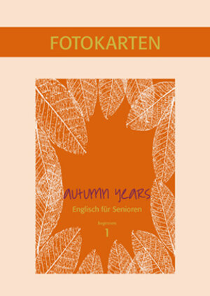 Buchcover Autumn Years - Englisch für Senioren 1 - Beginners - Fotokartenbuch | Beate Baylie | EAN 9783938267387 | ISBN 3-938267-38-0 | ISBN 978-3-938267-38-7