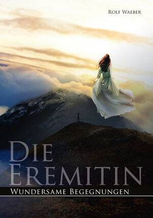 Buchcover Die Eremitin | Rolf Waeber | EAN 9783938295250 | ISBN 3-938295-25-2 | ISBN 978-3-938295-25-0