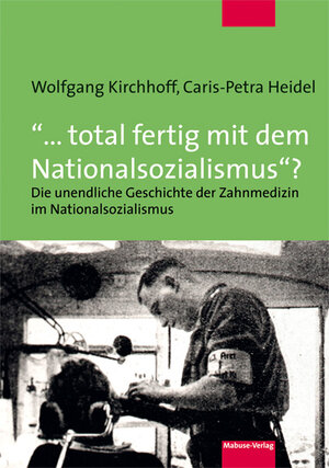 Buchcover "... total fertig mit dem Nationalsozialismus"? | Caris-Petra Heidel | EAN 9783938304211 | ISBN 3-938304-21-9 | ISBN 978-3-938304-21-1