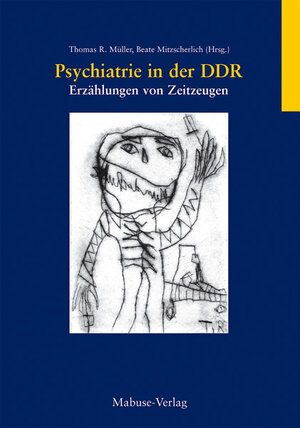 Buchcover Psychiatrie in der DDR  | EAN 9783938304464 | ISBN 3-938304-46-4 | ISBN 978-3-938304-46-4