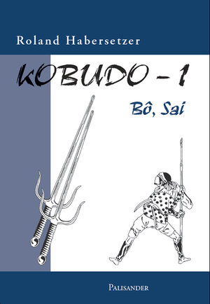 Buchcover Kobudo-1 | Roland Habersetzer | EAN 9783938305027 | ISBN 3-938305-02-9 | ISBN 978-3-938305-02-7