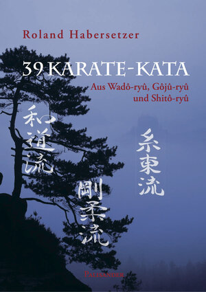 Buchcover 39 Karate-Kata | Roland Habersetzer | EAN 9783938305348 | ISBN 3-938305-34-7 | ISBN 978-3-938305-34-8